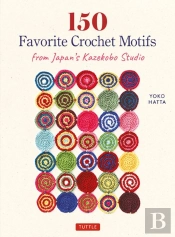 150 Favorite Crochet Motifs From Tokyo'S Kazekobo Studio