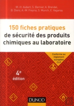 Bertrand.pt - 150 Fiches Pratiques De Securite Des Produits Chimiques Au Laboratoire - 4e Edition - Conforme Au Reglem
