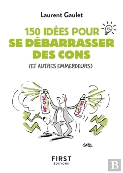 Bertrand.pt - 150 Idées Pour Se Débarrasser Des Cons