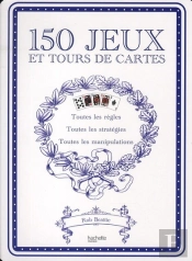 150 Jeux Et Tours De Cartes