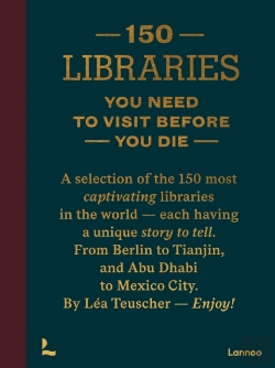 Bertrand.pt - 150 Libraries You Need To Visit Before You Die