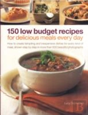 150 Low Budget Recipes For Delicious Meals Every Day