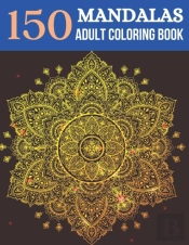 150 Mandalas Adult Coloring Book