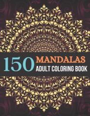 150 Mandalas Adult Coloring Book