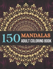 150 Mandalas Adult Coloring Book