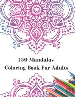 Bertrand.pt - 150 Mandalas Coloring Book For Adults