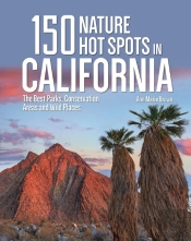 150 Nature Hot Spots In California