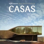 150 Nuevas Ideas Para El Diseño De Casas