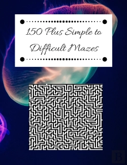 Bertrand.pt - 150 Plus Simple To Difficult Mazes