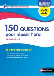 150 Questions Pour Réussir L'Oral ; Catégories B Et C (Édition 2026/2027)