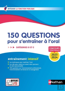 Bertrand.pt - 150 Questions Pour S'Entraîner À L'Oral : Categories B Et C ; Concours Territoriaux (Édition 2023/2024)