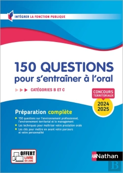 Bertrand.pt - 150 Questions Pour S'Entraîner À L'Oral ; Concours Territoriaux ; Catégories B Et C (Édition 2024/2025)