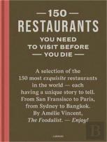 150 Restaurants You Need To Visit Before You Die