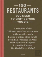150 Restaurants You Need To Visit Before You Die