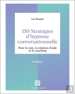 Bertrand.pt - 150 Stratégies D'Hypnose Conversationnelle : Pour Le Soin, La Relation D'Aide Et Le Coaching (2e Édition)