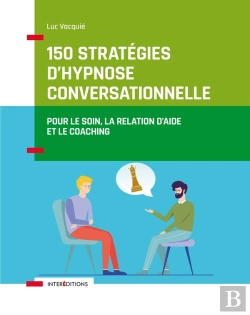Bertrand.pt - 150 Stratégies D'Hypnose Conversationnelle : Pour Le Soin, La Relation D'Aide Et Le Coaching