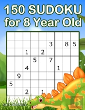 150 Sudoku For 8 Year Old
