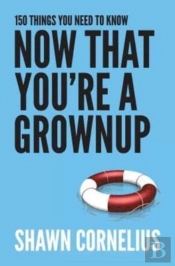 150 Things You Need To Know Now That You
