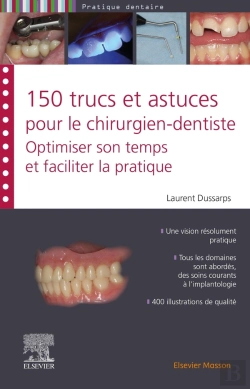 Bertrand.pt - 150 Trucs Et Astuces Pour Le Chirurgien-Dentiste : Optimiser Son Temps Et Faciliter La Pratique