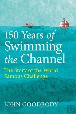 Bertrand.pt - 150 Years Of Swimming The Channel