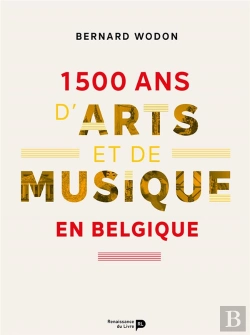 Bertrand.pt - 1500 Ans D'Arts Et De Musique En Belgique