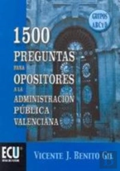 1500 Preguntas Para Opositores A La Administración Pública Valenciana, Grupos A-B-C Y D