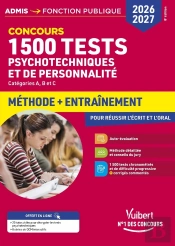 1500 Tests Psychotechniques Et De Personnalité - Méthode Et Entraînement Intensif - Concours 2026-2027 : Catégories A, B Et C