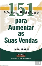 151 Ideias Práticas para Aumentar as Suas Vendas