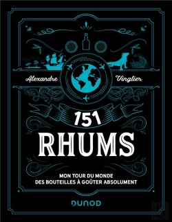 Bertrand.pt - 151 Rhums : Grands Classiques, Étoiles Montantes Et Perles Méconnues
