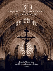 1514. Arquitectos Tardogóticos En La Encrucijada