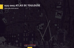Bertrand.pt - 1515-2015 Atlas De Toulouse