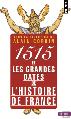 Bertrand.pt - 1515 Et Les Grandes Dates De L'Histoire De France. Revisitees Par Les Grands Historiens D'Aujourd'Hu