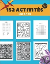 152 Activites Enfants 8-12 Ans - Ideal Pour Occuper Les Enfants Avec Ses Diverses Activites