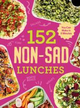152 Non-Sad Lunches You Can Make In 5 Minutes