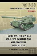 155-Mm Assault Gun M53 And 8-Inch Howitzer M55, Self Propelled Field Manual