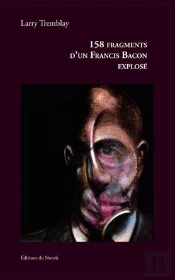 158 Fragments D'Un Francis Bacon Explosé