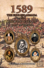 1589 Â€“ The English Armada And The Fortunes Of Don Antonio