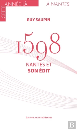 Bertrand.pt - 1598 : Nantes Et Son Édit
