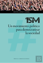 15m: Un Movimiento Político Para Democratizar La Sociedad