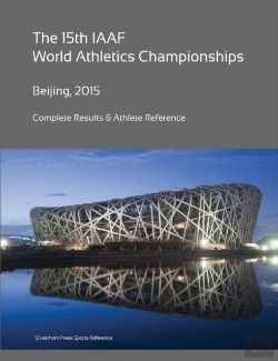 Bertrand.pt - 15th World Athletics Championships - Beijing 2015. Complete Results & Athlete Reference.