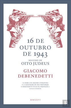 Bertrand.pt - 16 de Outubro de 1943 seguido de Oito Judeus