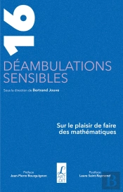16 Déambulations Sensibles : Sur Le Plaisir De Faire Des Mathématiques