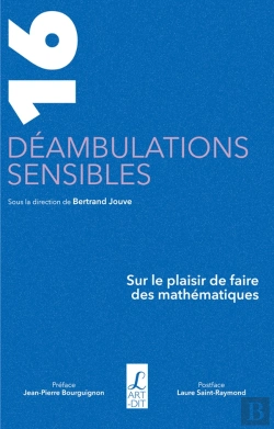 Bertrand.pt - 16 Déambulations Sensibles : Sur Le Plaisir De Faire Des Mathématiques