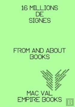 Bertrand.pt - 16 Millions De Signes : From And About Books