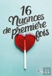 16 Nuances De Première Fois