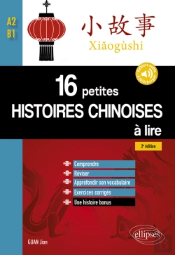Bertrand.pt - 16 Petites Histoires Chinoises À Lire Avec Exercices Corrigés. Comprendre, Réviser, Approfondir Son Vocabulaire - A2-B1 - 2e Édition (Avec Fichiers Audio)