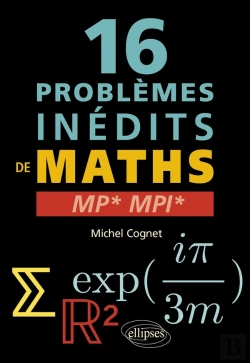Bertrand.pt - 16 Problèmes Inédits De Mathématiques : Mp* Et Mpi*