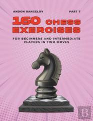160 Chess Exercises For Beginners And Intermediate Players In Two Moves, Part 7