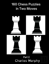 160 Chess Puzzles In Two Moves, Part 2