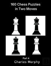 160 Chess Puzzles In Two Moves, Part 4